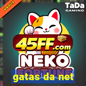 gatas da net